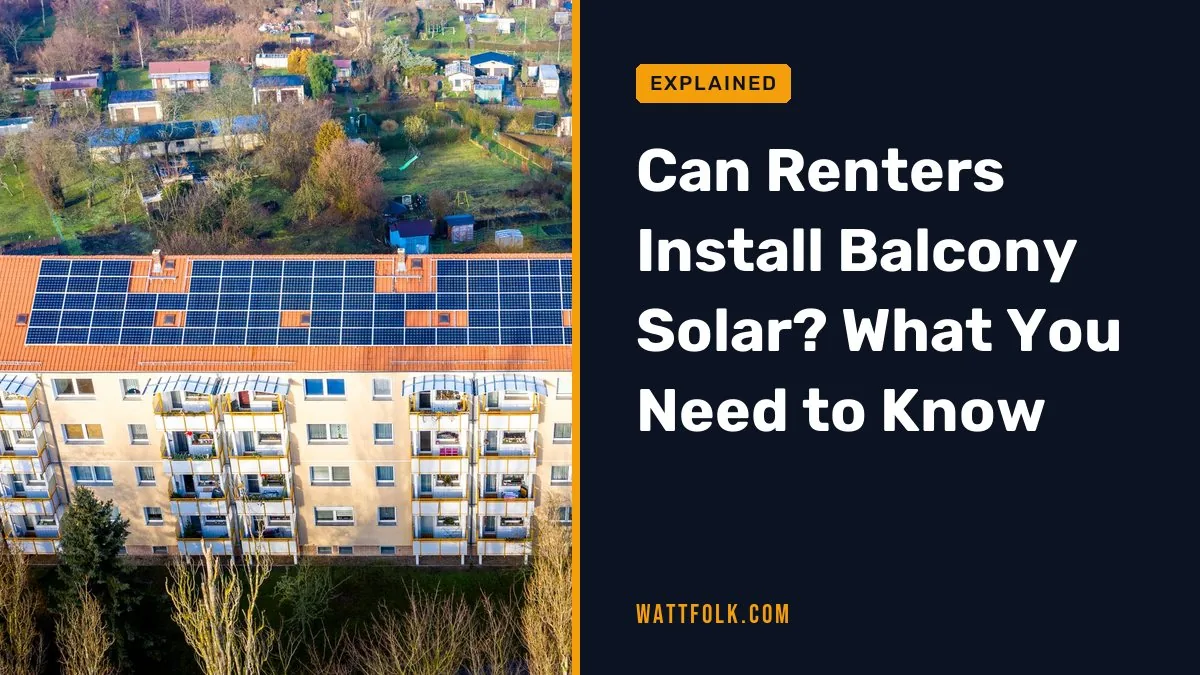 Can Renters Install Balcony Solar? What You Need to Know