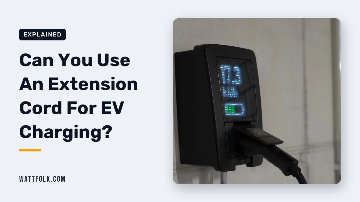 Can You Use An Extension Cord For EV Charging?
