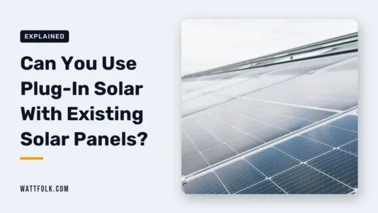Can You Use Plug-In Solar With Existing Solar Panels?