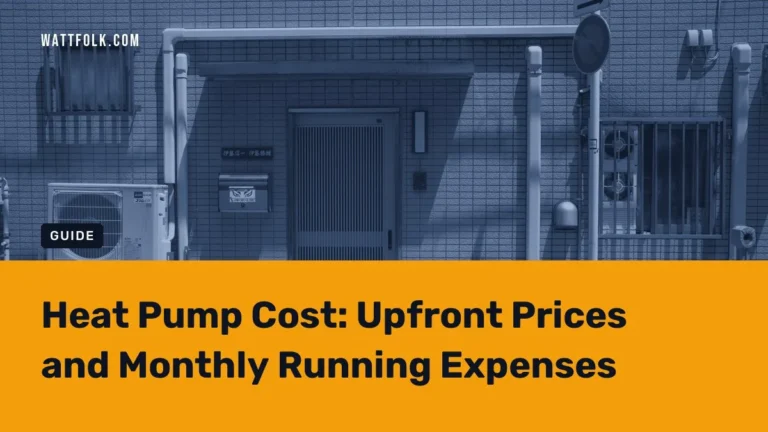 Heat Pump Cost: Upfront Prices and Monthly Running Expenses