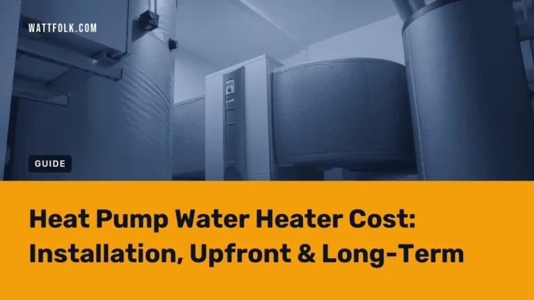 Heat Pump Water Heater Cost: Installation, Upfront & Long-Term