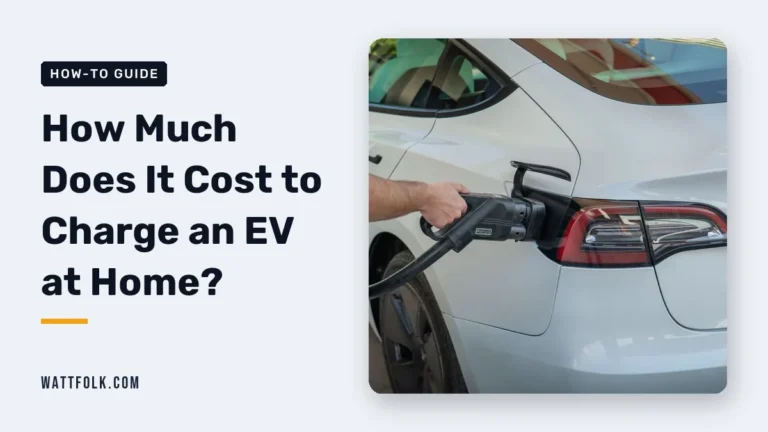 How Much Does It Cost to Charge an EV at Home?