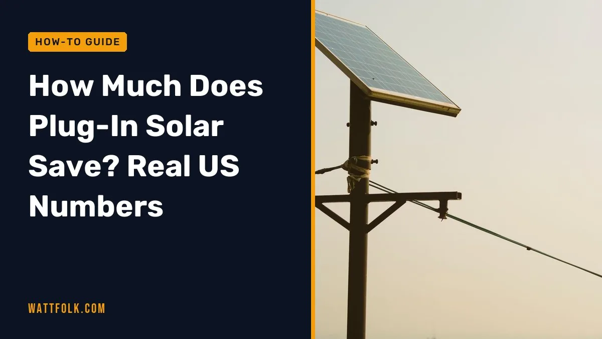 How Much Does Plug-In Solar Save? Real US Numbers