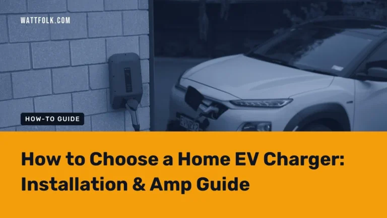 How to Choose a Home EV Charger: Installation & Amp Guide