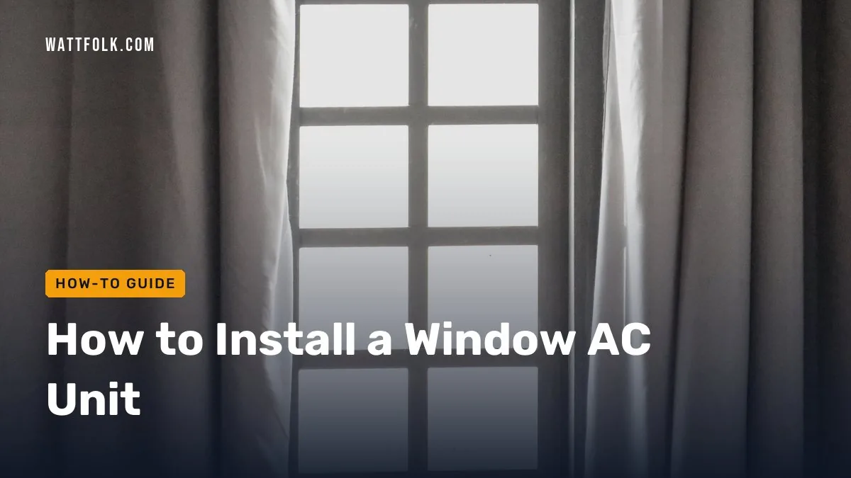 How to Install a Window AC Unit