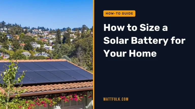 How to Size a Solar Battery for Your Home