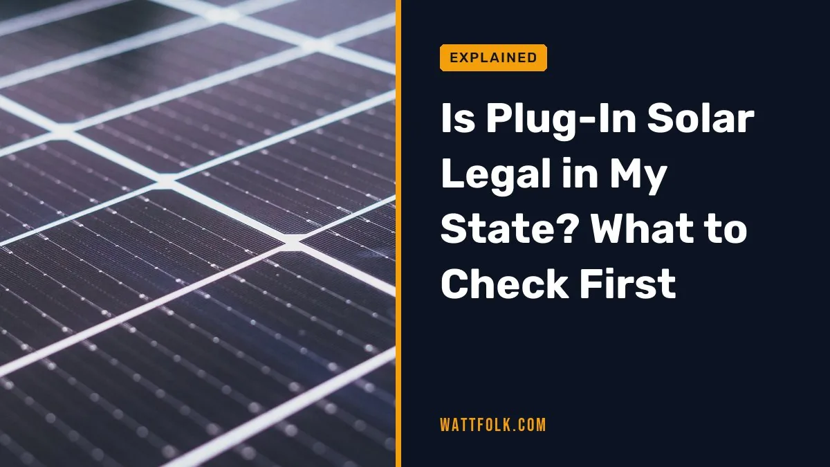 Is Plug-In Solar Legal in My State? What to Check First