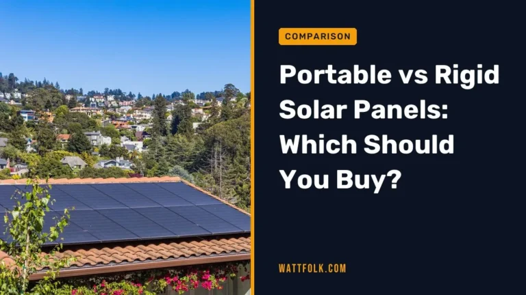 Portable vs Rigid Solar Panels: Which Should You Buy?
