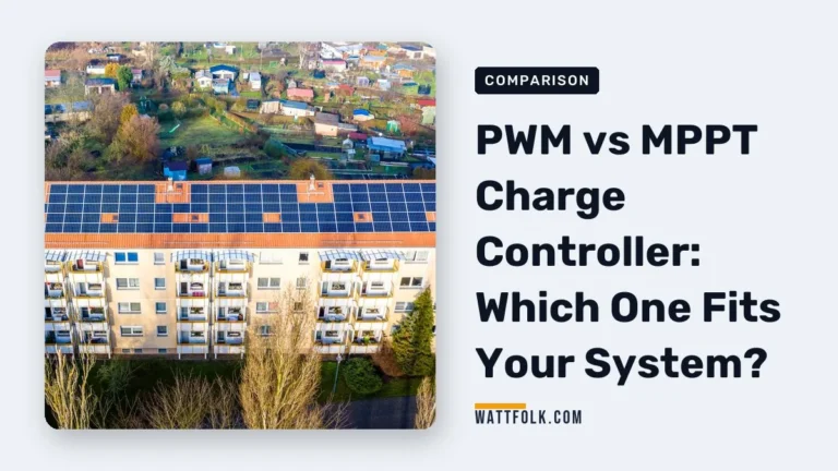 PWM vs MPPT Charge Controller: Which One Fits Your System?