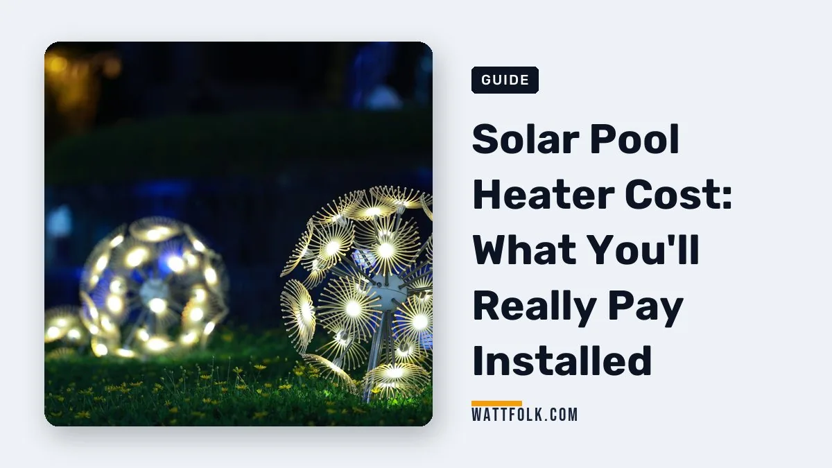 Solar Pool Heater Cost: What You’ll Really Pay Installed