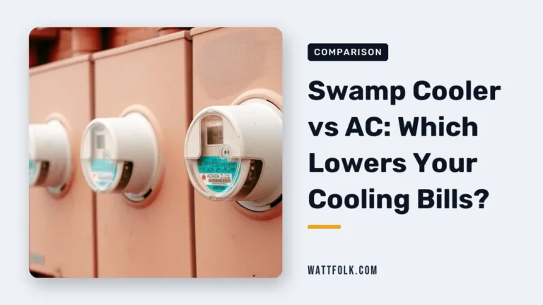 Swamp Cooler vs AC: Which Lowers Your Cooling Bills?