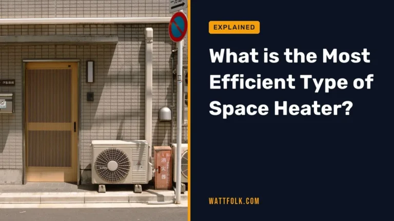 What is the Most Efficient Type of Space Heater?